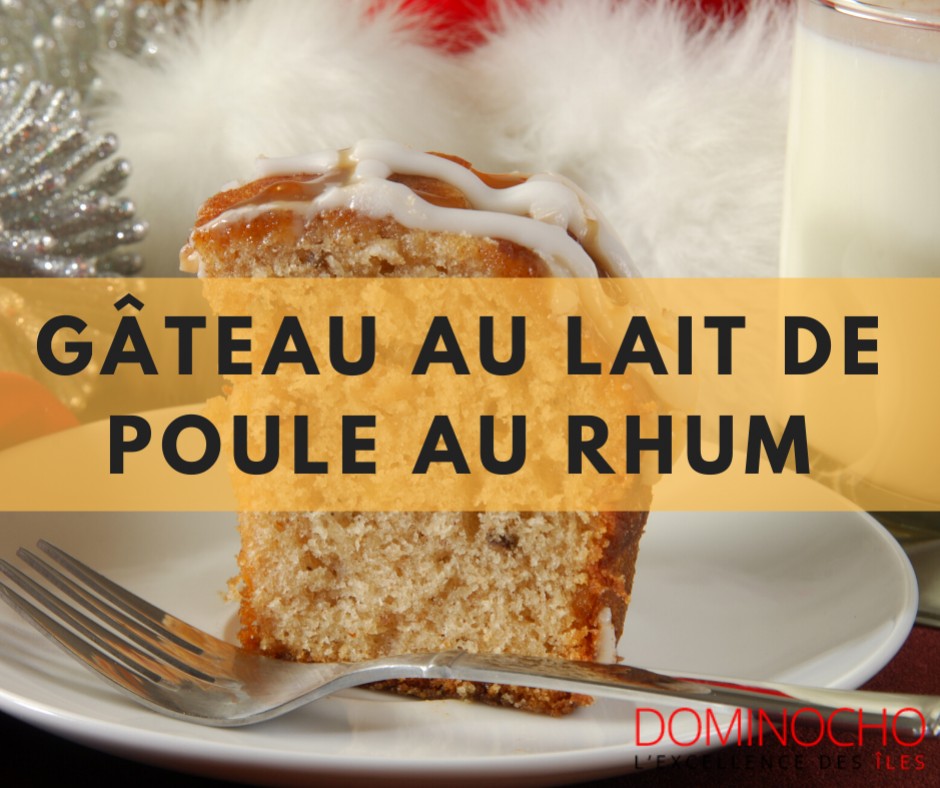 Gâteau au lait de poule au rhum