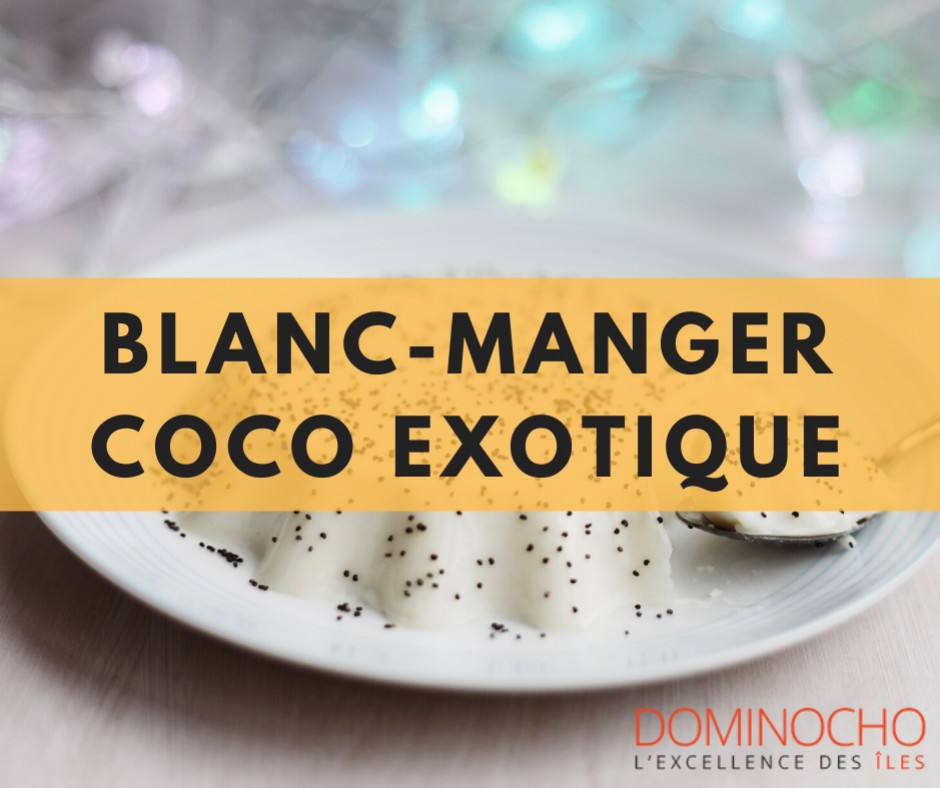 Blanc-manger coco exotique 