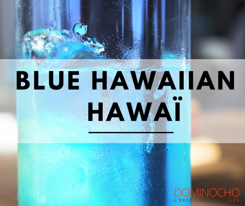 Blue Hawaiian - Hawaï